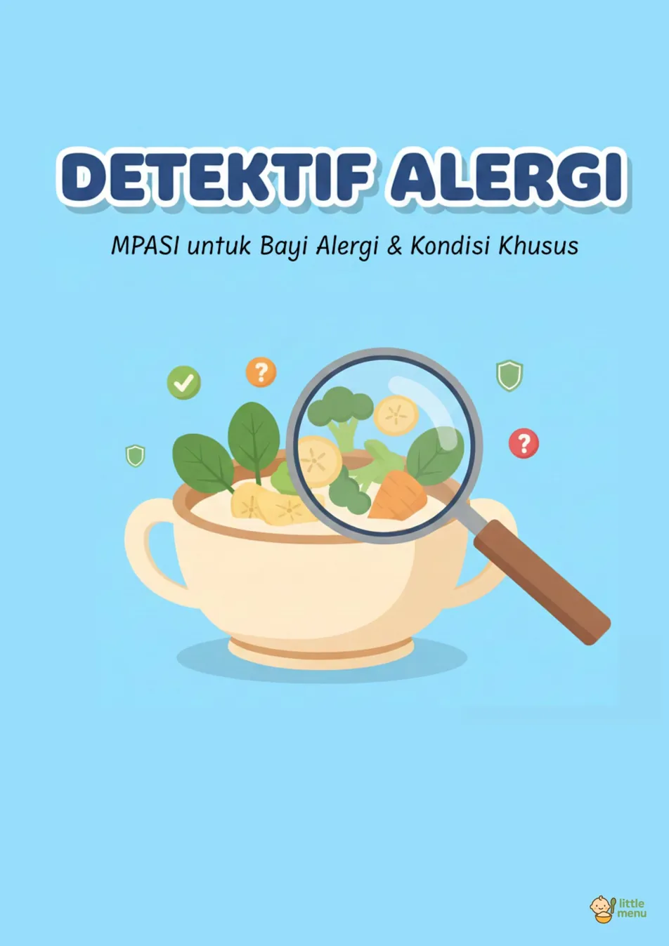 Detektif Alergi MPASI untuk Bayi Alergi